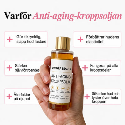 Varför Anti-aging-kroppsoljan