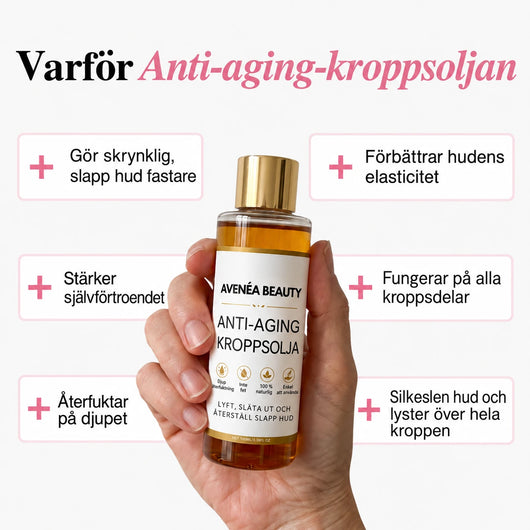 Varför Anti-aging-kroppsoljan